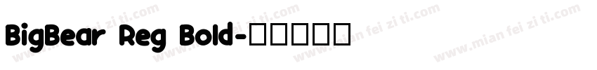 BigBear Reg Bold字体转换